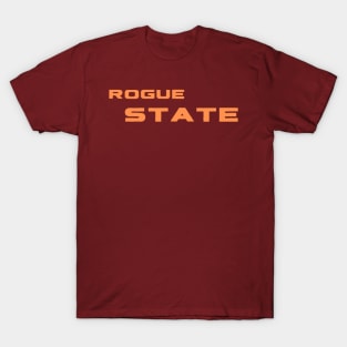 ROGUE STATE T-Shirt